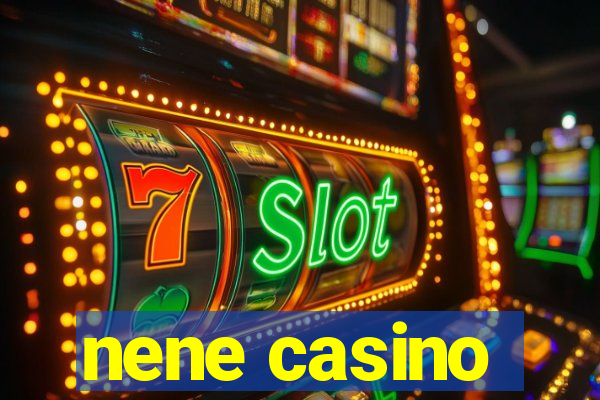 nene casino